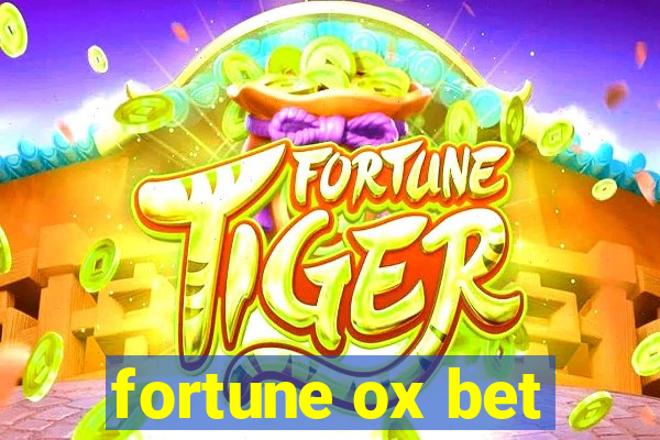 fortune ox bet